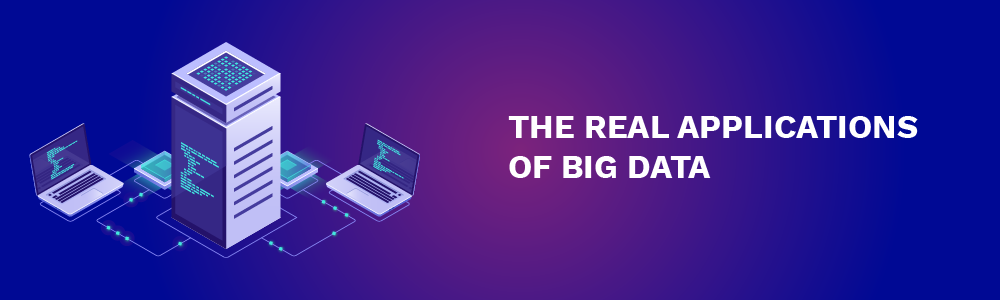 the real applications of big data